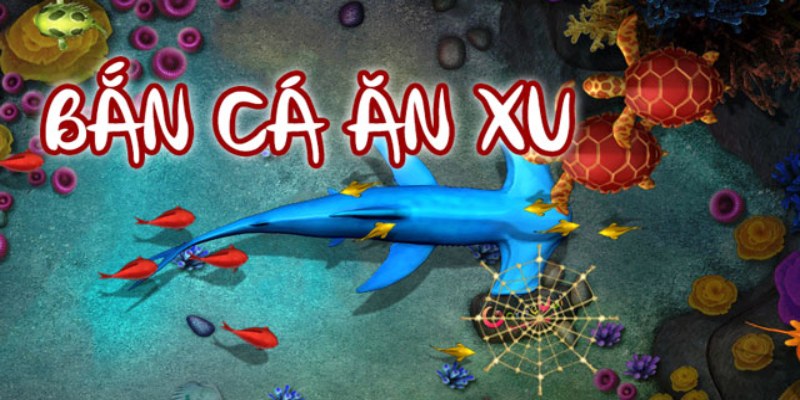 Tìm hiểu khái niệm trò chơi bắn cá ăn xu miễn phí